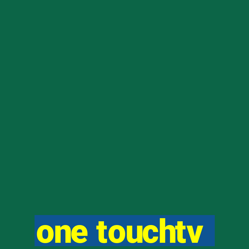 one touchtv